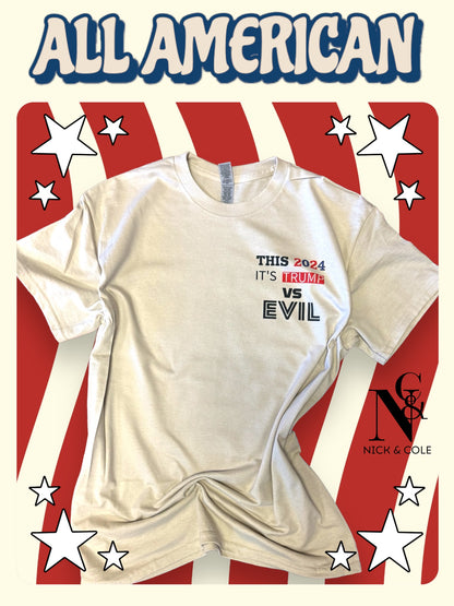 "THIS 2024 IT'S TRUMP VS EVIL" (POCKET DESIGN ONLY)